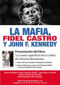  Mesa redonda «La mafia, Fidel Castro y John Fitzgerald Kennedy» y presentación del libro La suave superficie de la culata, de Antonio Manzanera