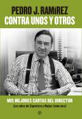 Presentación del libro de Pedro J.Ramírez "Contra unos y otros", segundo volumen de las cartas dominincales del exdirector de "El Mundo"