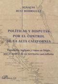 Presentación del libro "La disputa y colonización de la Alta California", de Ignacio Ruiz Rodríguez