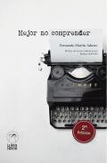 Presentación del libro "Mejor no comprender", de Fernando Martín Aduriz