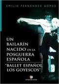 Presentación del libro Un bailarín nacido en la posguerra española. Ballet español 'Los Goyescos', de Emilio Fernández Gómez