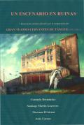 Un escenario en ruinas, llamamiento artístico literario por la recuperación del Gran Teatro Cervantes de Tanger (1913-2013).