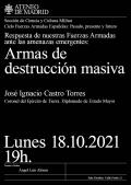 Respuesta de nuestras Fuerzas Armadas ante las amenazas emergentes: armas de destrucción masiva. José Ignacio Castro