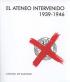 «El Ateneo intervenido 1939-1946»