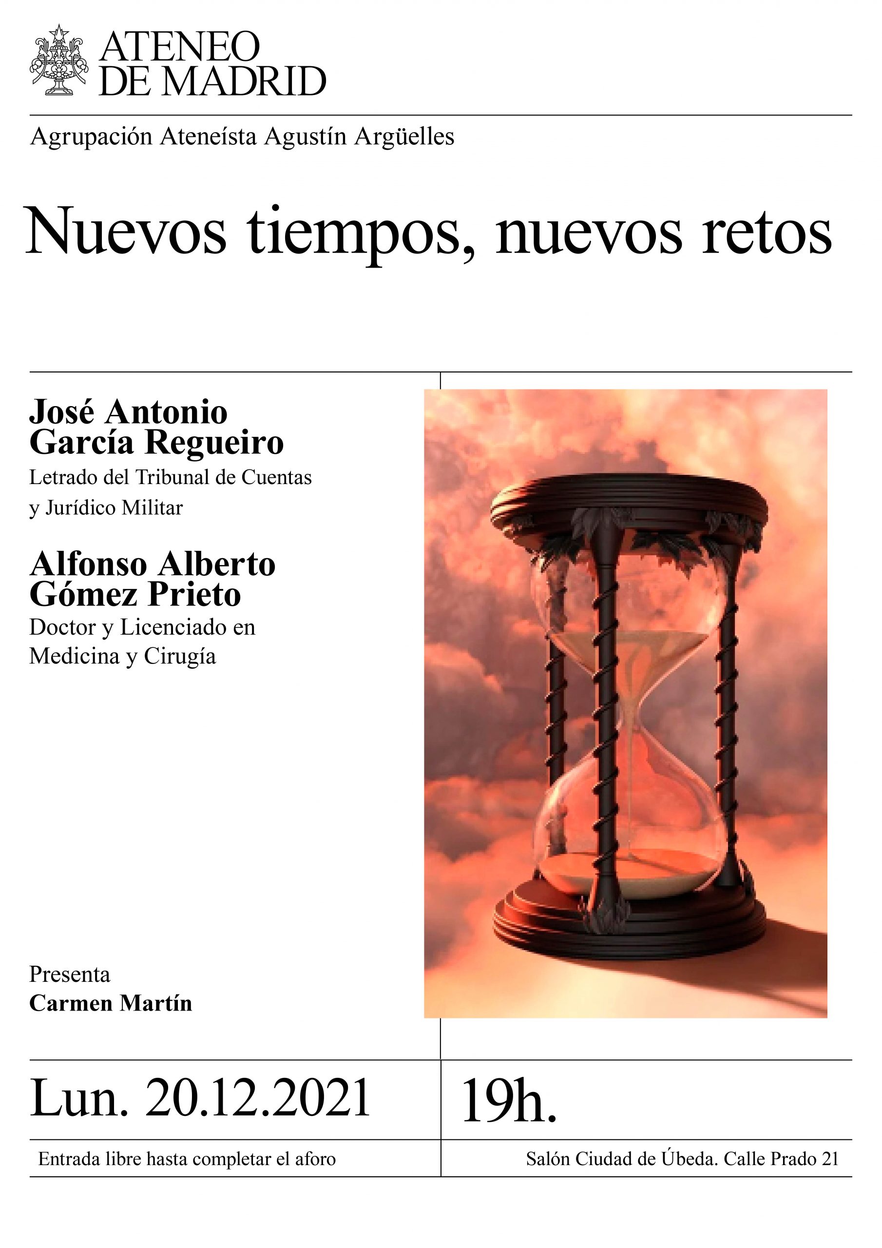 Nuevos tiempos, nuevos retos. Intervienen José Antonio García Regueiro y Alfonso Alberto Gómez Prieto