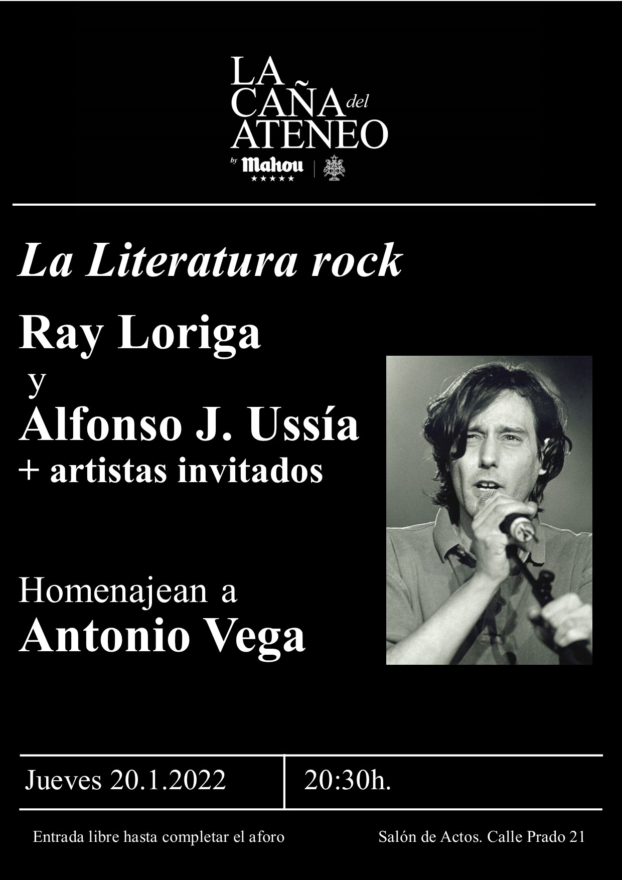 La Literatura rock Ray Loriga y Alfonso J. Ussía + + artistas invitados homenajean a Antonio Vega